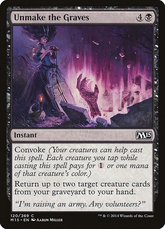 Unmake the Graves 120 Magic 2015 (M15) MTG C LP